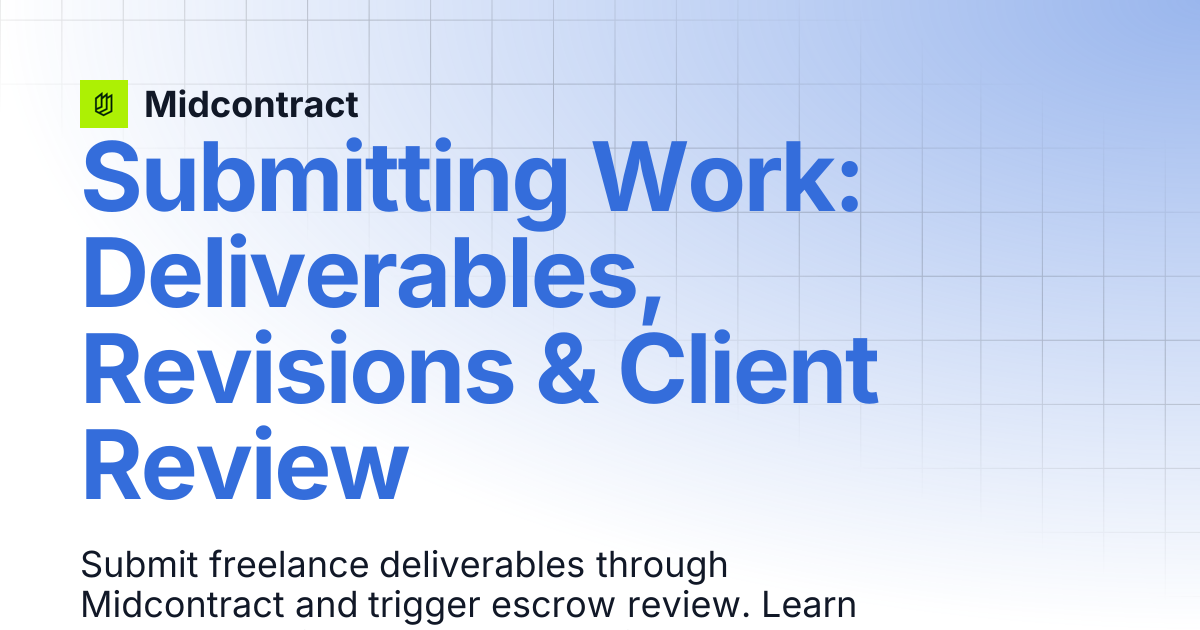 Submitting Work: Deliverables, Revisions & Client Review | Midcontract
